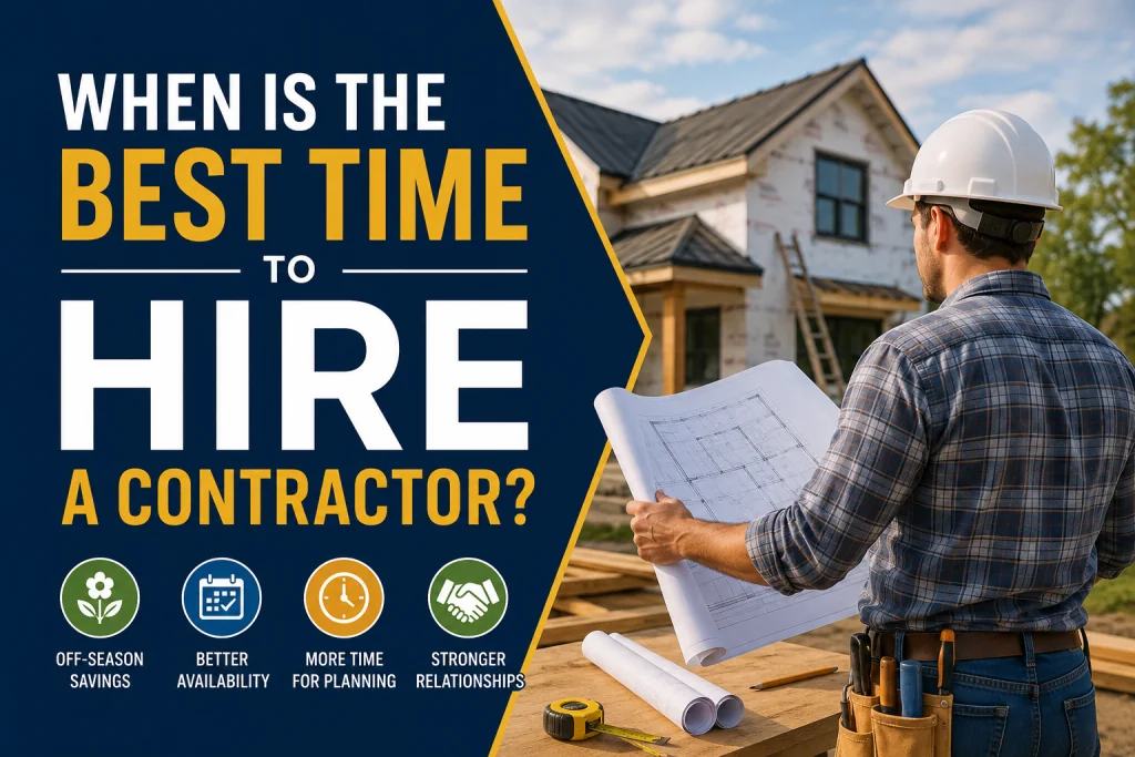 When Is the Best Time to Hire a Contractor?